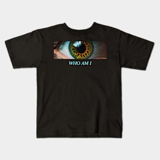 Eyes WHO AM I Kids T-Shirt